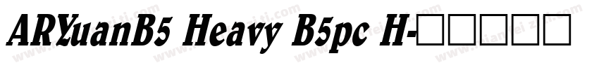 ARYuanB5 Heavy B5pc H字体转换